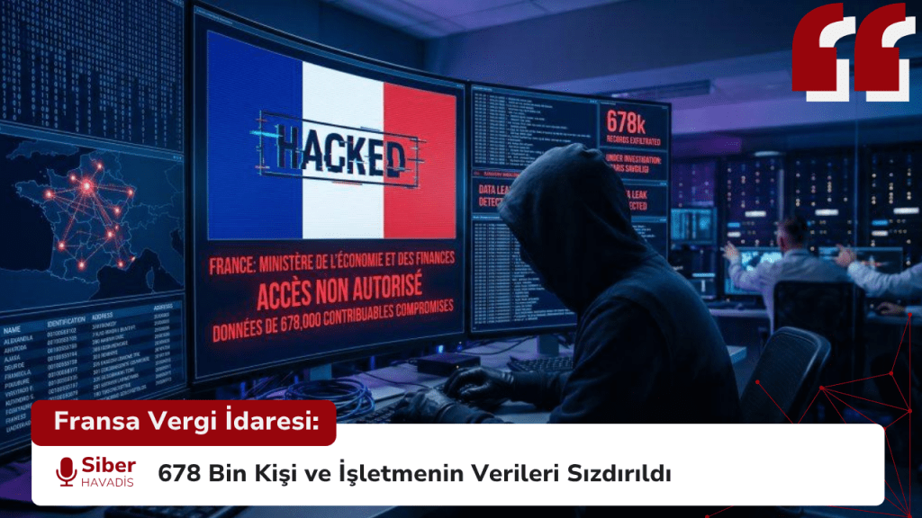 Fransa Vergi İdaresi: 678 Bin Kişi ve İşletmenin Verileri Sızdırıldı