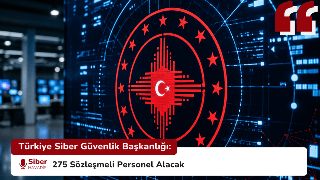 Türkiye Siber Güvenlik Başkanlığı: 275 Sözleşmeli Personel Alacak Türkiye Siber Güvenlik Başkanlığı: 275 Sözleşmeli Personel Alacak