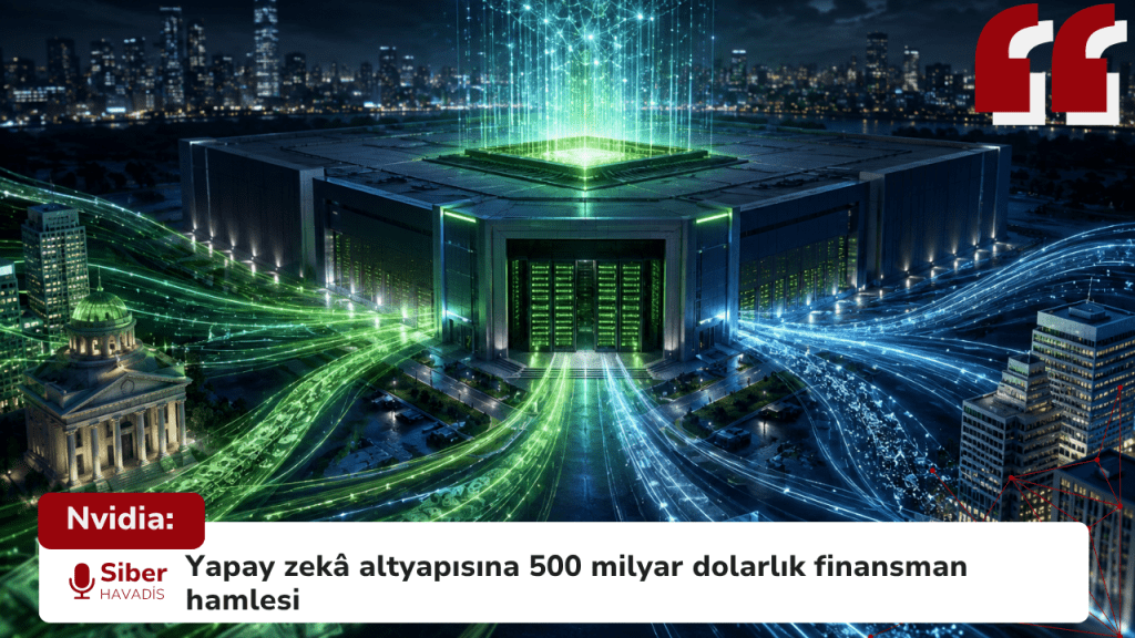 Nvidia: Yapay zekâ altyapısına 500 milyar dolarlık finansman hamlesi