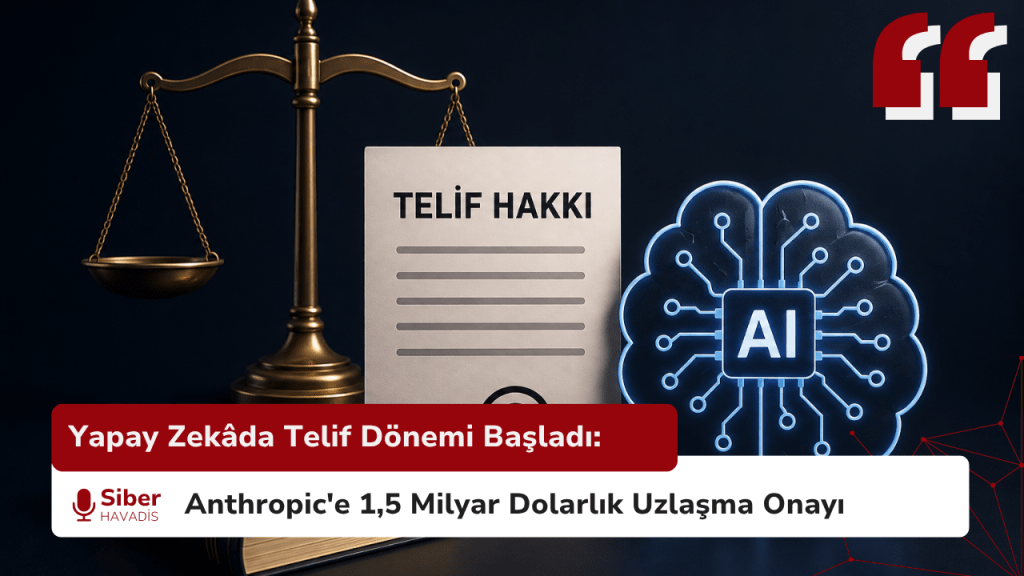 Yapay Zekâda Telif Dönemi Başladı: Anthropic'e 1,5 Milyar Dolarlık Uzlaşma Onayı Yapay Zekâda Telif Dönemi Başladı: Anthropic'e 1,5 Milyar Dolarlık Uzlaşma Onayı