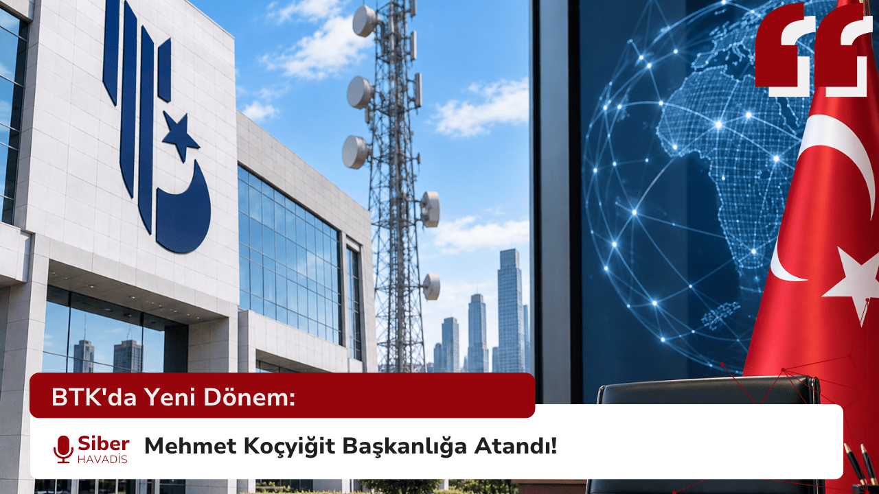 BTK’da Yeni Dönem: Mehmet Koçyiğit Başkanlığa Atandı