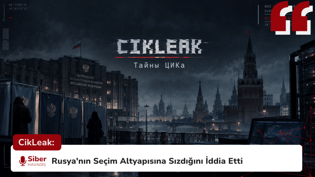 CikLeak: Rusya'nın Seçim Altyapısına Sızdığını İddia Etti