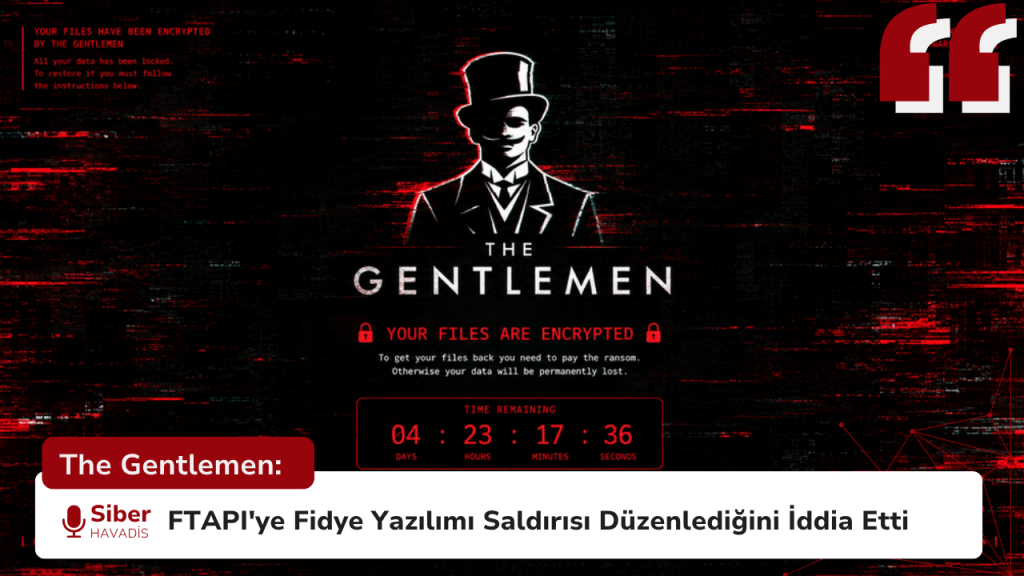 The Gentlemen: FTAPI'ye Fidye Yazılımı Saldırısı Düzenlediğini İddia Etti The Gentlemen: FTAPI'ye Fidye Yazılımı Saldırısı Düzenlediğini İddia Etti